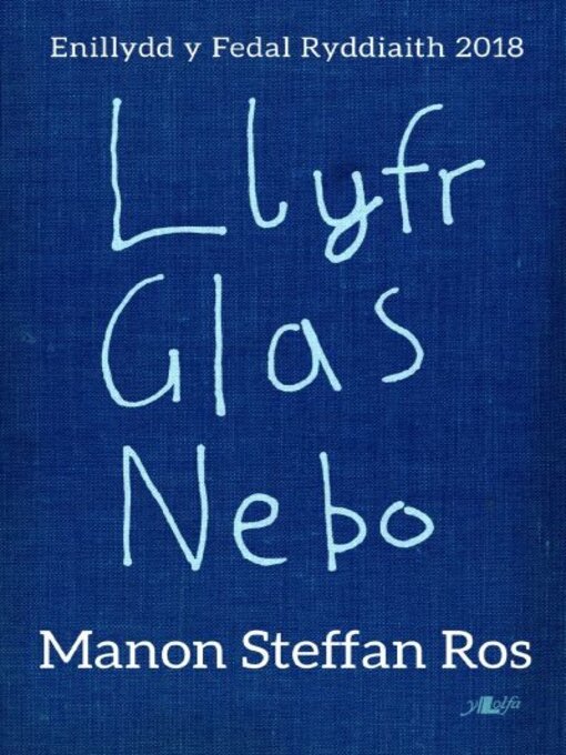Cover image for Llyfr Glas Nebo--Enillydd y Fedal Ryddiaith 2018